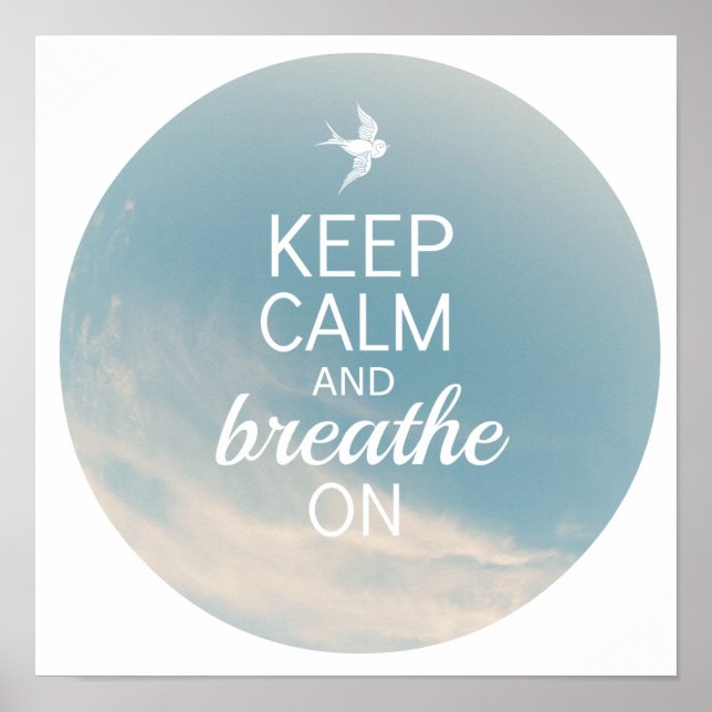 Keep Calm and Breathe On Poster (Front)