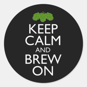 Keep Calm And Brew On Home Brewing Classic Round Sticker