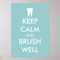 Keep calm and brush well poster for dental clinic
