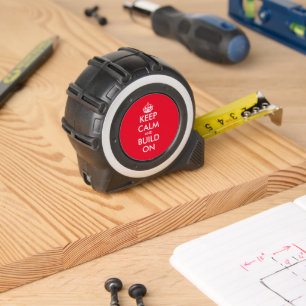 Keep calm and build on funny measuring tape gift 1