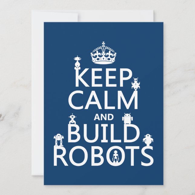 Keep Calm and Build Robots (in any colour) Invitation (Front)