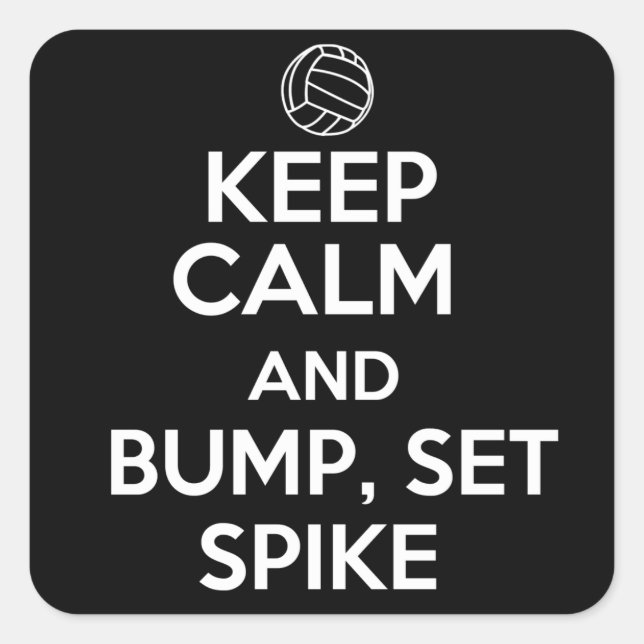 Keep Calm and Bump, Set, Spike Square Sticker (Front)