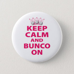 Keep Calm and Bunco On Design 6 Cm Round Badge