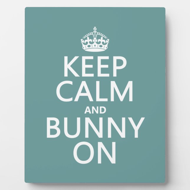 Keep Calm and Bunny On Plaque (Front)