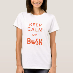 Keep Calm and Busk Women´s T-shirt