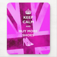 Keep Calm And Buy More Shoes Mousemat