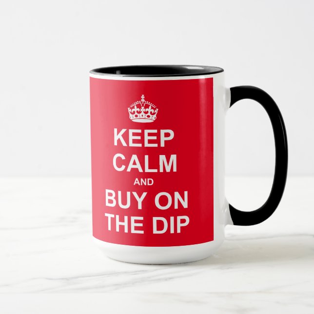 Keep Calm And Buy On The Dip Mug (Right)