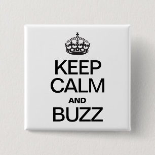 KEEP CALM AND BUZZ 15 CM SQUARE BADGE