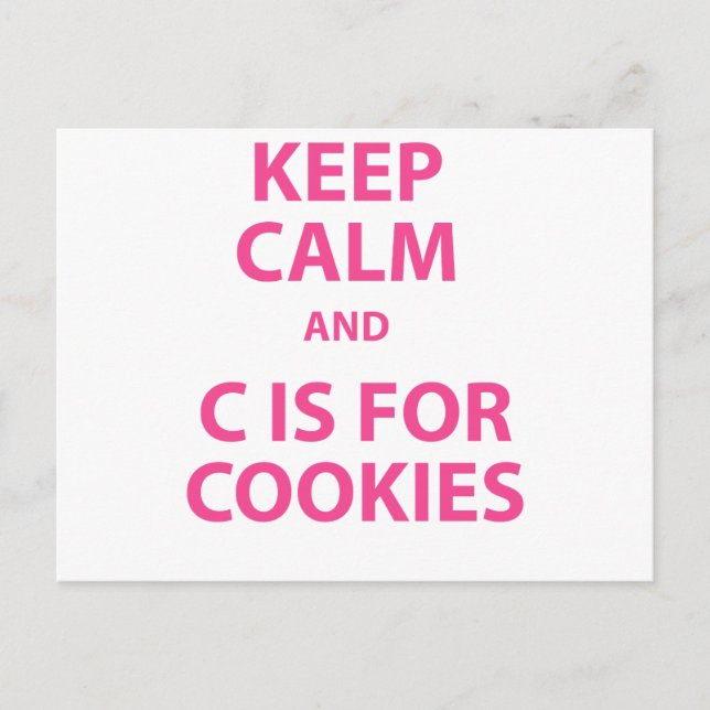 Keep Calm and C Is For Cookies Postcard (Front)