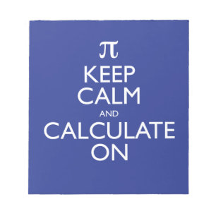Keep Calm and Calculate On Notepad