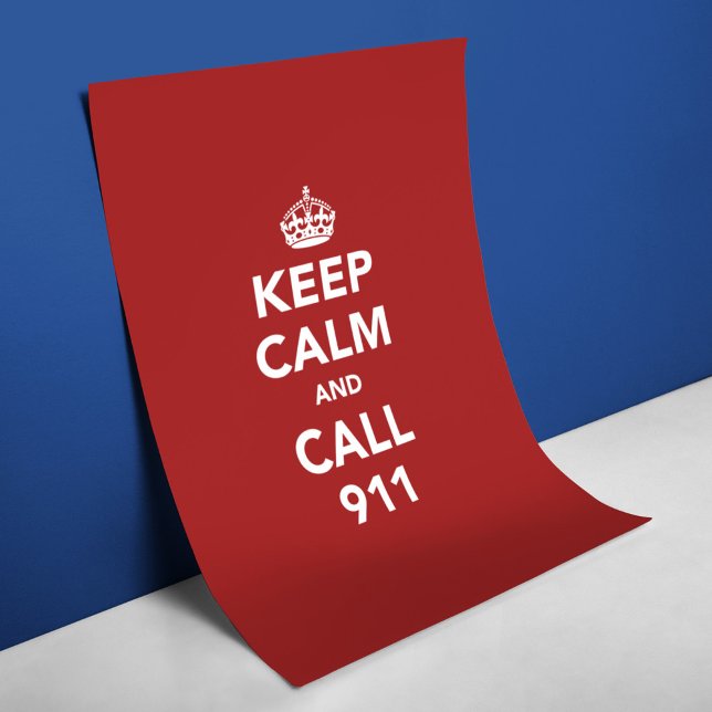 Keep Calm and Call 911 Poster (Creator Uploaded)