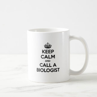 Keep Calm and Call a Biologist Coffee Mug