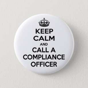 Keep Calm and Call a Compliance Officer 6 Cm Round Badge