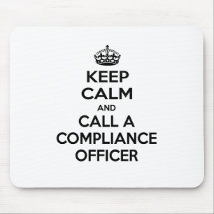 Keep Calm and Call a Compliance Officer Mouse Pad