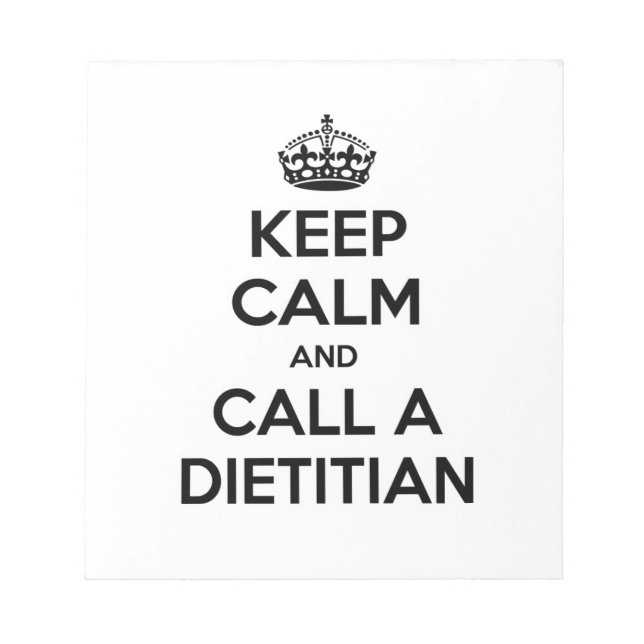Keep Calm and Call a Dietician Notepad (Front)