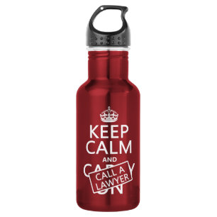Keep Calm and Call A Lawyer (in any colour) 532 Ml Water Bottle