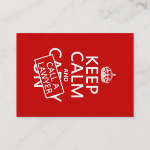 Keep Calm and Call A Lawyer (in any colour) Business Card