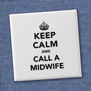 Keep Calm and Call a Midwife 15 Cm Square Badge