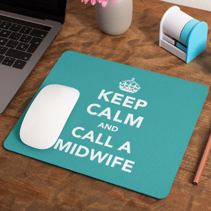 Keep Calm and Call A Midwife Mouse Pad