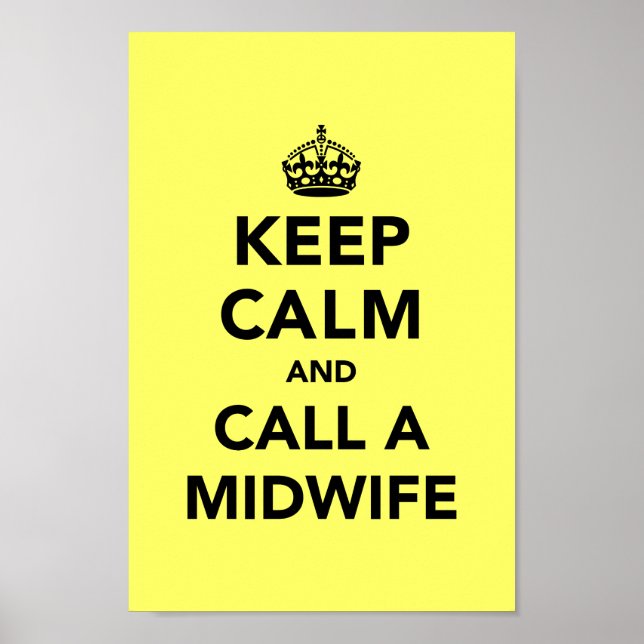 Keep Calm and Call a Midwife Poster (Front)