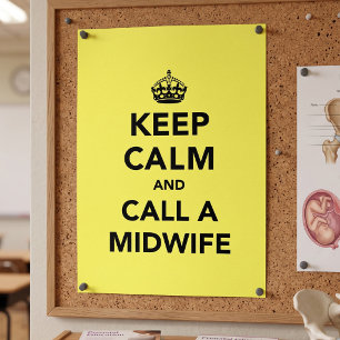 Keep Calm and Call a Midwife Poster