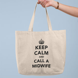 Keep Calm and Call A Midwife Tote Bag