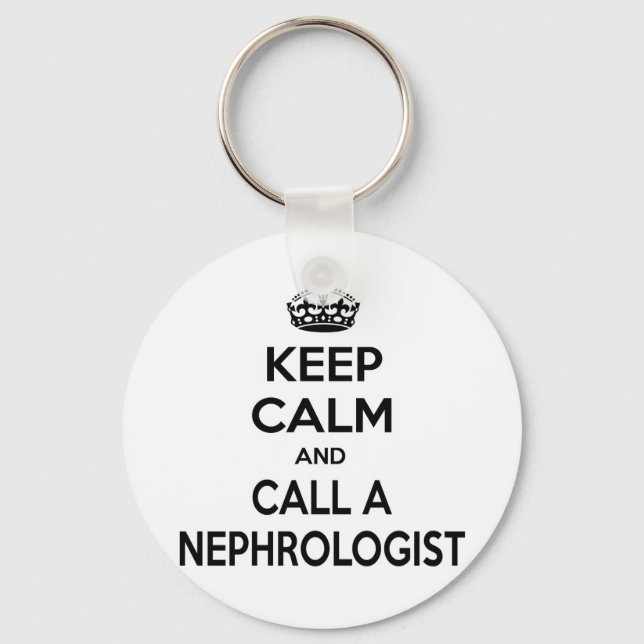 Keep Calm and Call a Nephrologist Key Ring (Front)