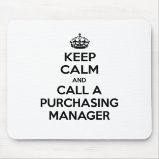 Keep Calm and Call a Purchasing Manager Mouse Pad
