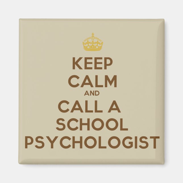 Keep Calm and Call a School Psychologist Magnet (Front)