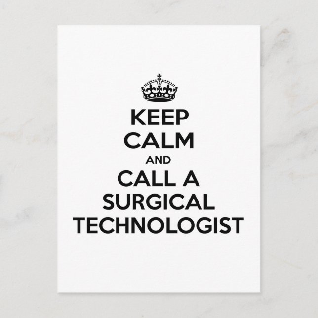 Keep Calm and Call a Surgical Technologist Postcard (Front)