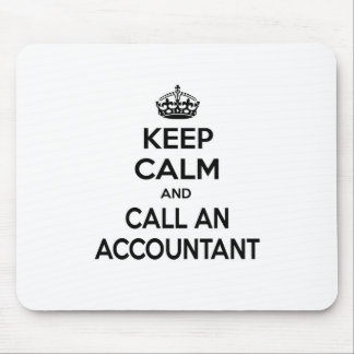 Keep Calm and Call an Accountant Mouse Pad