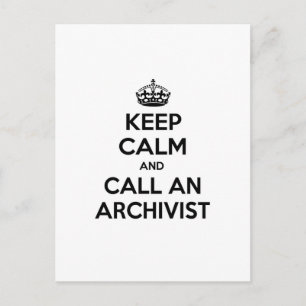 Keep Calm and Call an Archivist Postcard