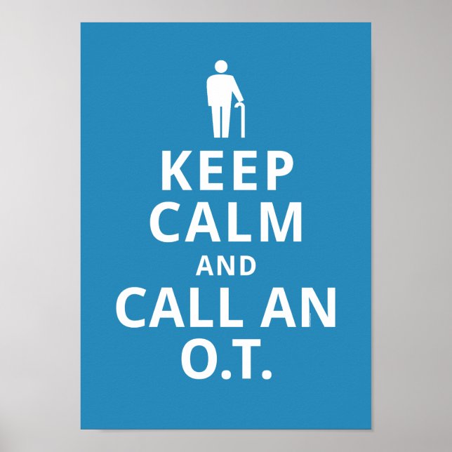 Keep Calm and Call an O.T.-Occupational Therapist Poster (Front)
