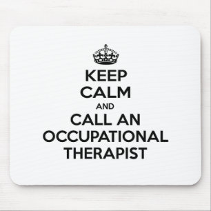 Keep Calm and Call an Occupational Therapist Mouse Pad
