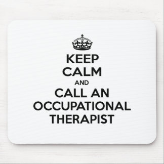 Keep Calm and Call an Occupational Therapist Mouse Pad