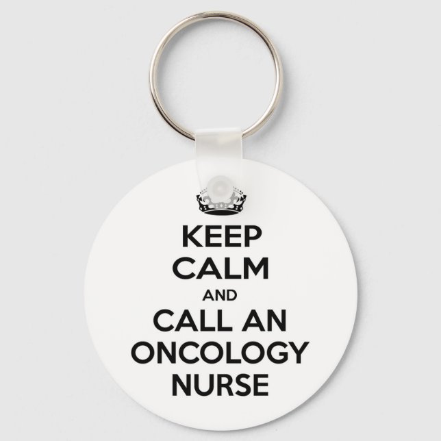 Keep Calm and Call an Oncology Nurse Key Ring (Front)
