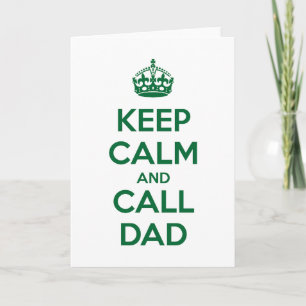 Keep Calm and Call Dad Card