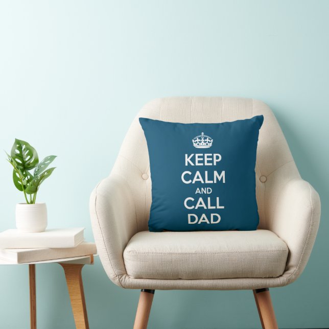 Keep Calm and Call Dad Cushion (Chair)