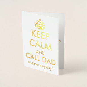 Keep Calm And Call Dad! Father's Day Foil Card