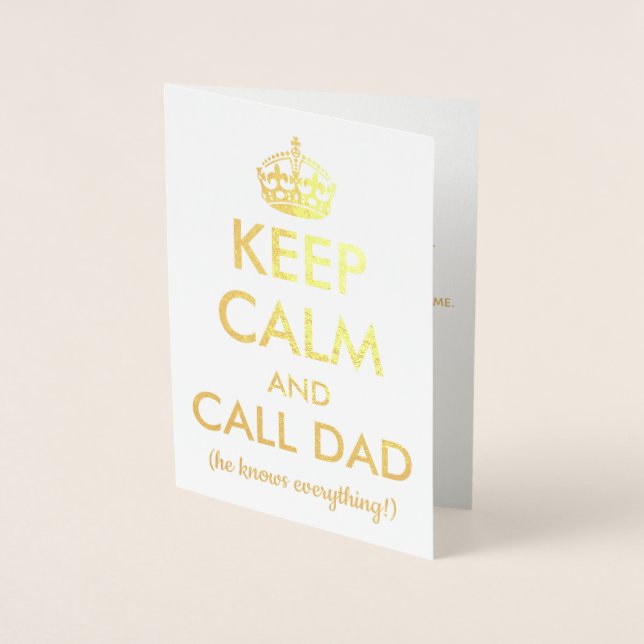 Keep Calm And Call Dad! Father's Day Foil Card (Front)