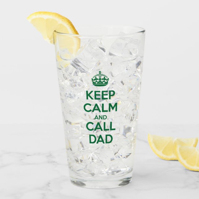 Keep Calm and Call Dad Glass (Front Ice)