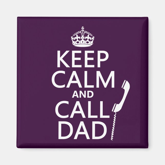 Keep Calm and Call Dad Magnet (Front)