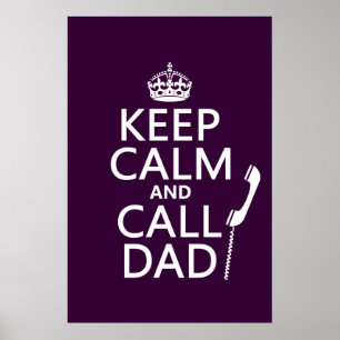 Keep Calm and Call Dad Poster