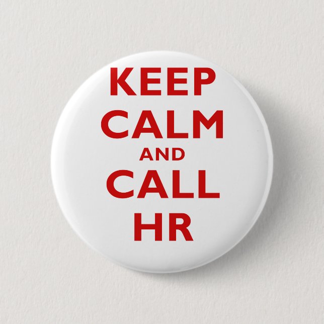 Keep Calm and Call HR 6 Cm Round Badge (Front)