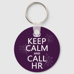Keep Calm and Call HR (any colour) Key Ring