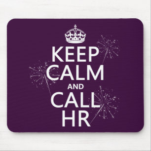 Keep Calm and Call HR (any colour) Mouse Pad