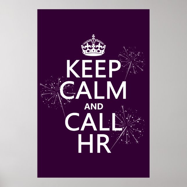 Keep Calm and Call HR (any colour) Poster (Front)