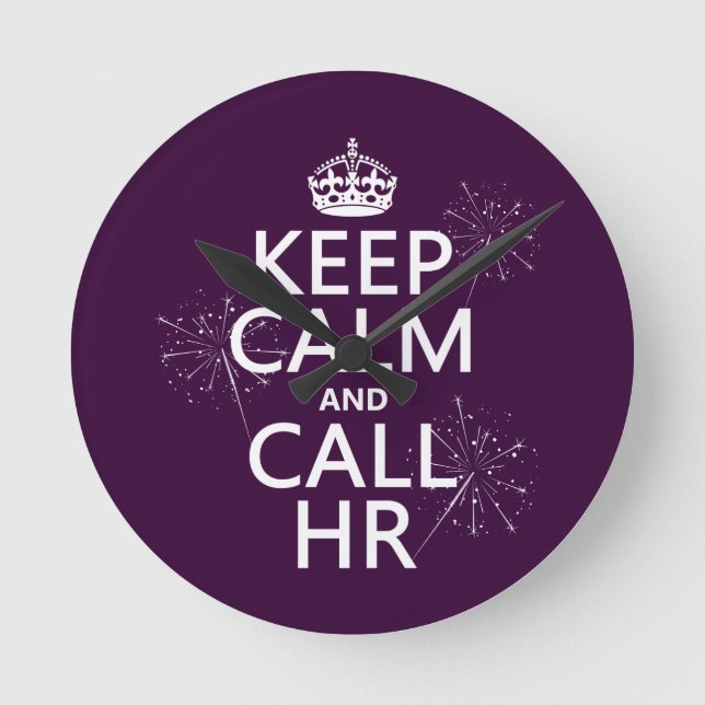 Keep Calm and Call HR (any colour) Round Clock (Front)