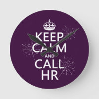Keep Calm and Call HR (any colour)