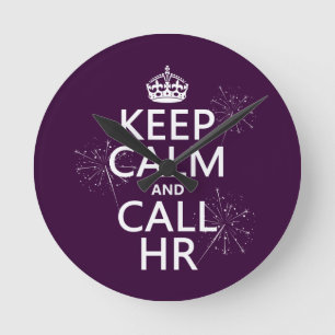 Keep Calm and Call HR (any colour) Round Clock